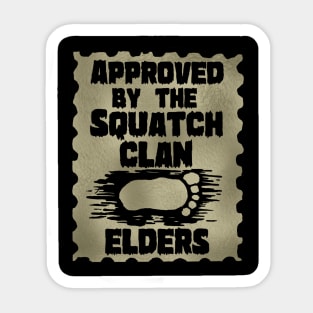 approved by the squatch clan elders Sticker